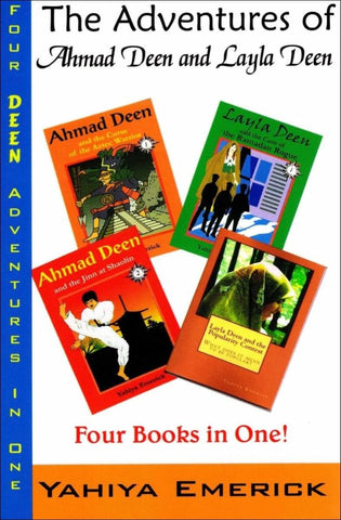 The Adventures of Ahmad Deen and Layla Deen - Four Books In One - Children’s Books - Yahiya Emerick