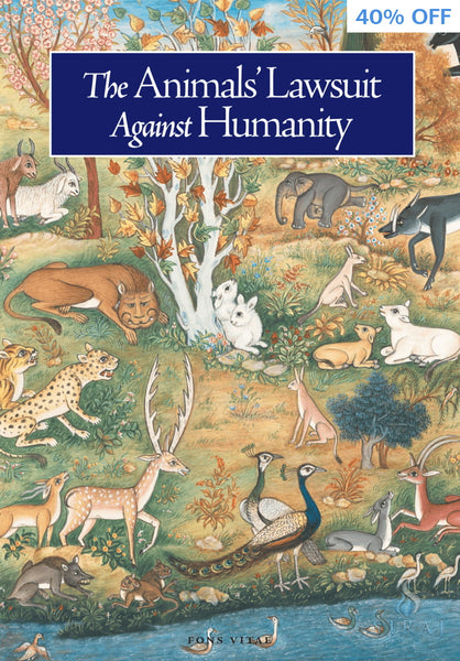 The Animals Lawsuit Against Humanity - Islamic Books - Fons Vitae