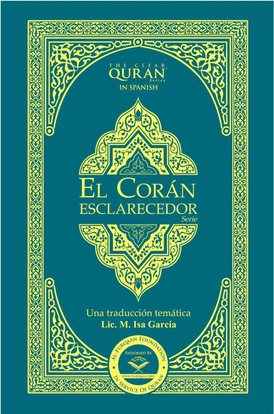The Clear Quran: Spanish - El Corán - Esclarecedor - Hardcover - Islamic Books - Dr. Mustafa Khattab