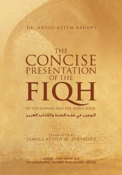 The Concise Presentation Of The Fiqh Of The Sunnah And The Noble Book - Islamic Books - IIPH