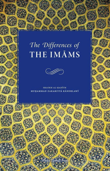 The Differences Of The Imams - Islamic Books - White Thread Press