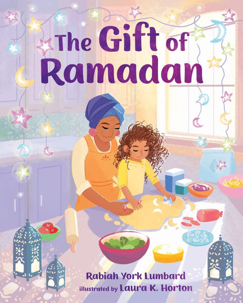 The Gift of Ramadan (Hardcover) - Childrens Books - Rabiah York Lumbard