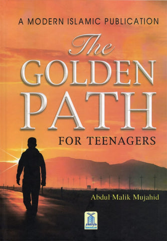 The Golden Path for Teenagers - Hardcover - Islamic Books - Dar-us-Salam Publishers