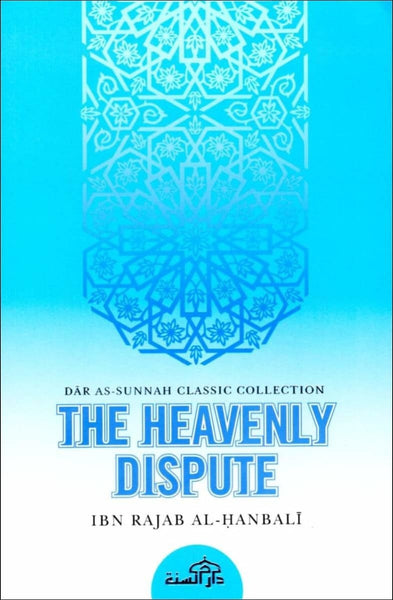 The Heavenly Dispute - Islamic Books - Dar As-Sunnah Publishers