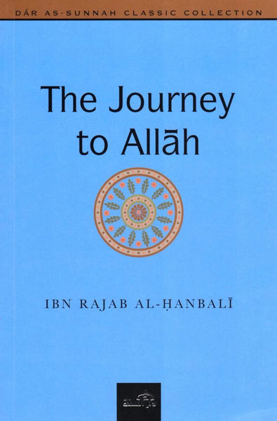 The Journey To Allah - Islamic Books - Dar As-Sunnah Publishers