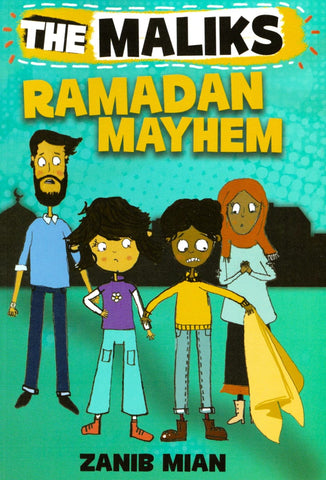 The Maliks: Ramadan Mayhem - Children’s Books - Zanib Mian