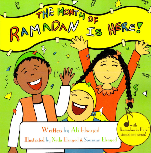 The Month of Ramadan Is Here: Sing Along Children’s Book - Children’s Books - Itsy Bitsy Muslims