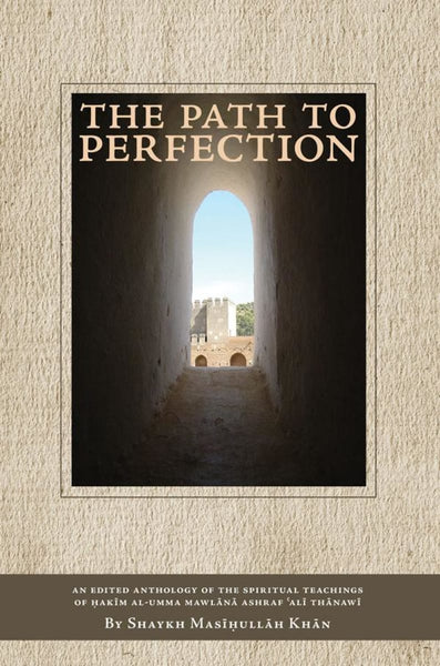 The Path to Perfection - Islamic Books - White Thread Press