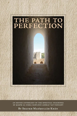 The Path to Perfection - Islamic Books - White Thread Press