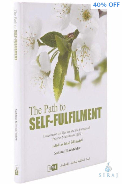 The Path to Self-Fulfilment - Islamic Books - IIPH