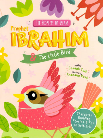 The Prophets Of Islam: Prophet Ibrahim And The Little Bird Activity Book - Childrens Books - The Islamic Foundation