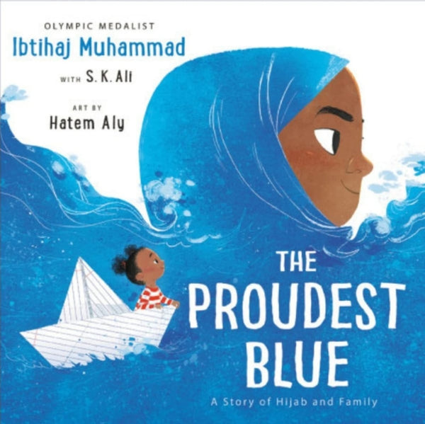 The Proudest Blue: A Story Of Hijab And Family - Childrens Books - Little Brown And Company