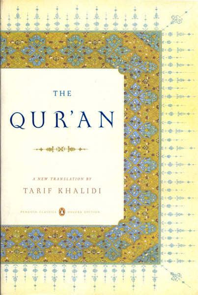 The Qur’an: A New Translation - Paperback - Islamic Books - Tarif Khalidi