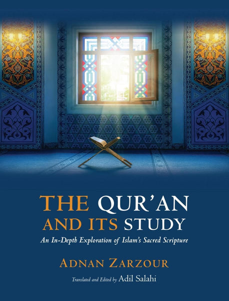 The Qur’an and Its Study: An In-Depth Exploration of Islam’s Sacred Scripture - Paperback - Islamic Books - The Islamic Foundation