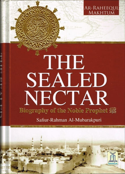 The Sealed Nectar (Ar-Raheeq Al-Makhtum) Full Color Edition - Islamic Books - Dar-us-Salam Publishers