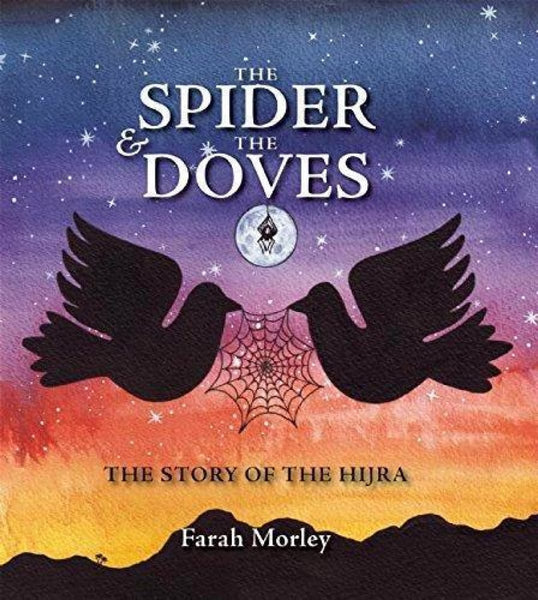 The Spider And The Doves: The Story Of The Hijra - Childrens Books - The Islamic Foundation