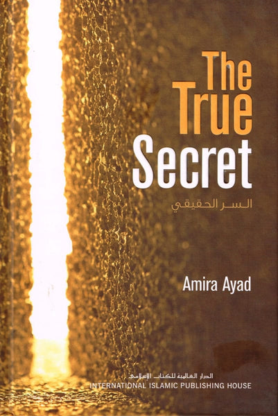 The True Secret - Islamic Books - IIPH