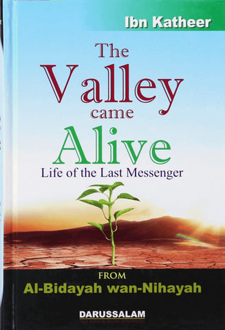 The Valley Came Alive: Life Of The Last Messenger - Islamic Books - Dar-us-Salam Publishers
