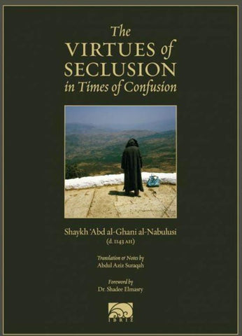 The Virtues Of Seclusion In Times Of Confusion - Islamic Books - Ibriz Media
