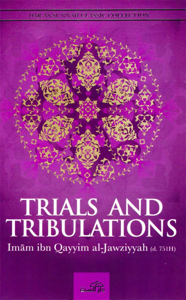 Trials and Tribulations - Islamic Books - Dar As-Sunnah Publishers