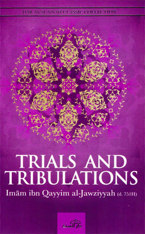 Trials and Tribulations - Islamic Books - Dar As-Sunnah Publishers
