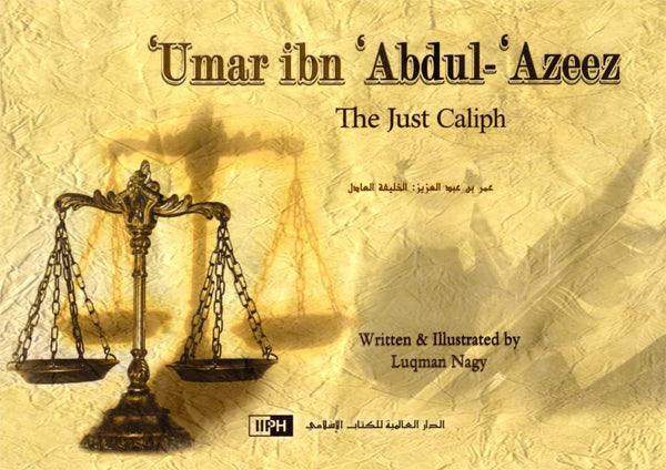 Umar ibn Abdul-Azeez: The Just Caliph - Children’s Books - IIPH