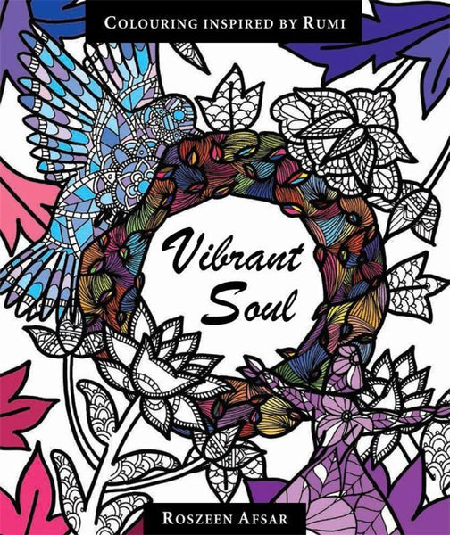 Vibrant Soul: Colouring Inspired By Rumi - Childrens Books - Kube Publishing