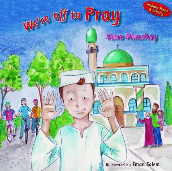 Were Off To Pray - Childrens Books - The Islamic Foundation