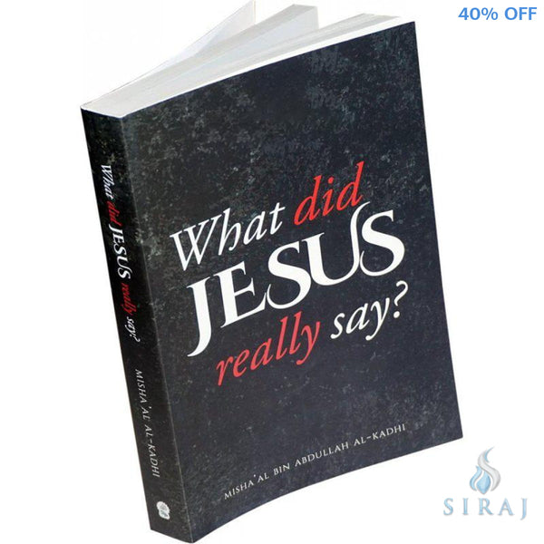 What Did Jesus Really Say - Islamic Books - Dakwah Corner Publications