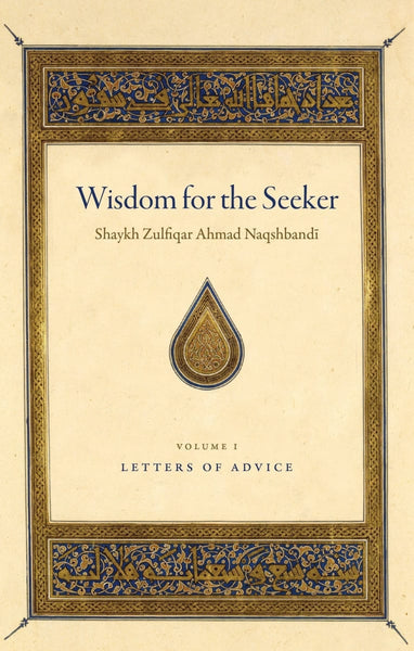 Wisdom For The Seeker: Letters Of Advice - Islamic Books - Mecca Books