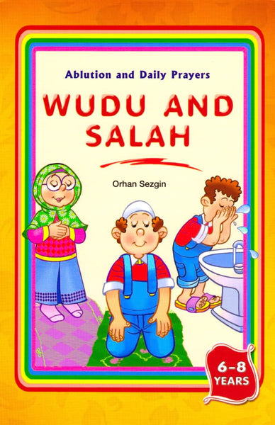 Wudu and Salah: Ablution and Daily Prayers - Children’s Books - Tughra Books