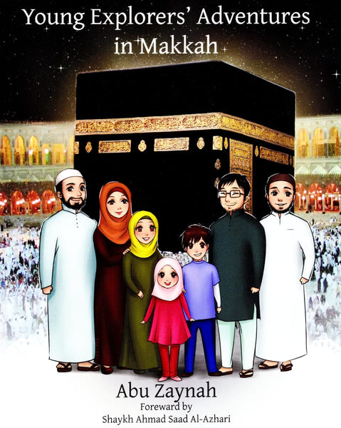 Young Explorers’ Adventures in Makkah - Children’s Books - Blurb Publishing