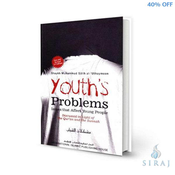 Youth’s Problems: Issues that Affect Young People - Islamic Books - IIPH